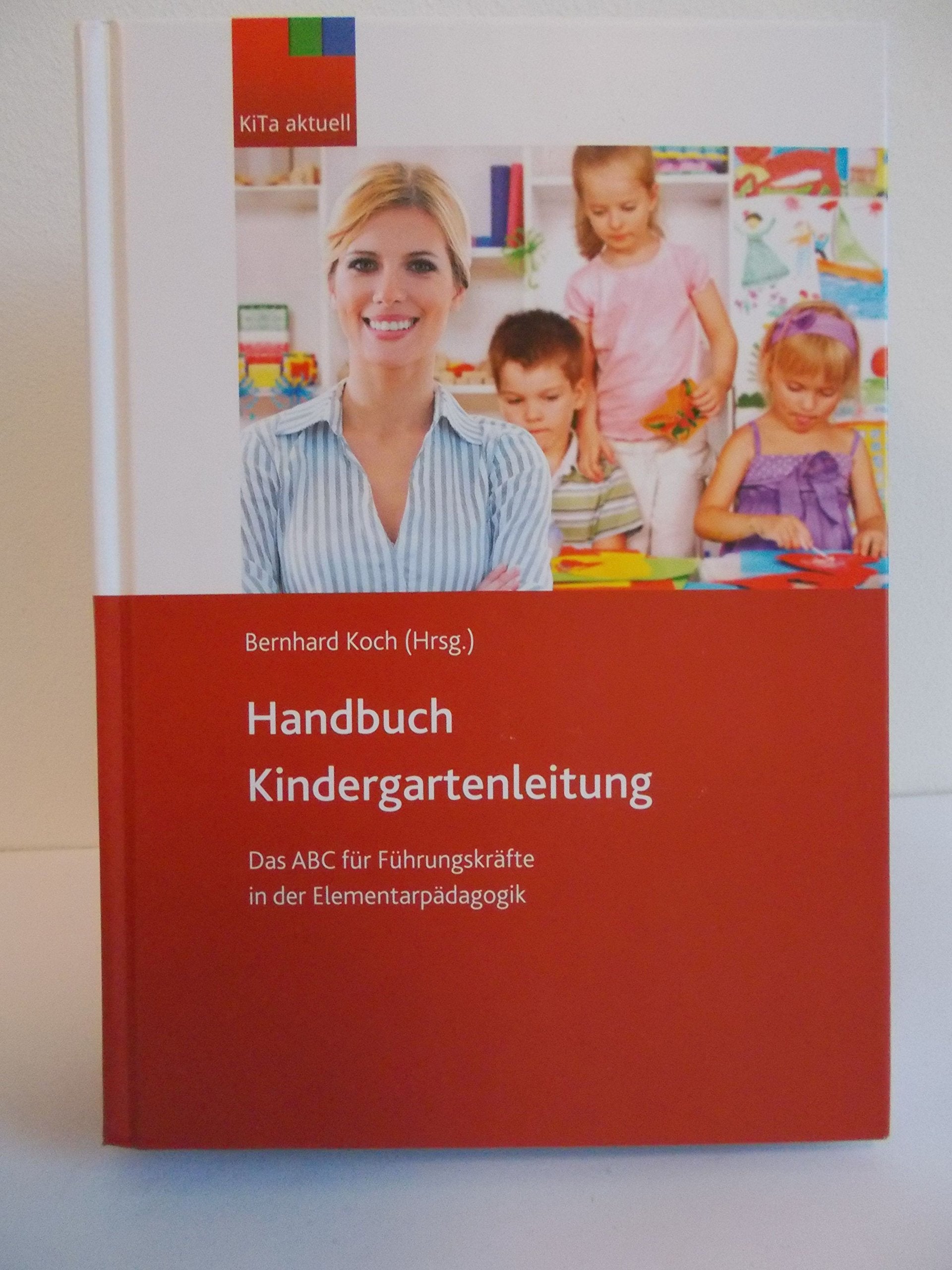 Handbuch Kindergartenleitung, Ausgabe Österreich: Das ABC für Führungskräfte in der Elementarpädagogik Law
