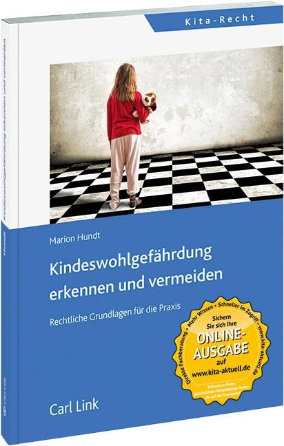 Kinderwohlgefährdung erkennen und vermeiden: Rechtliche Grundlagen für die Praxis Law