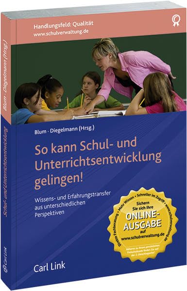 So kann Schul- und Unterrichtsentwicklung gelingen!: Wissens- und Erfahrungstransfer aus unterschiedlichen Perspektiven Politics & History