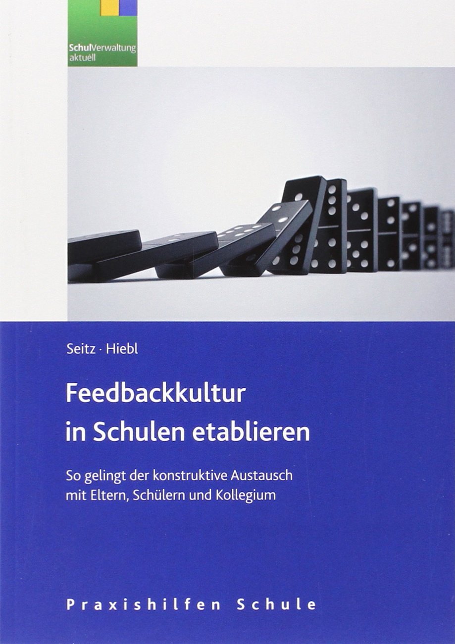 Feedbackkultur in Schulen etablieren, Ausgabe für Österreich: So gelingt der konstruktive Austausch mit Eltern, Schülern und Kollegium Books
