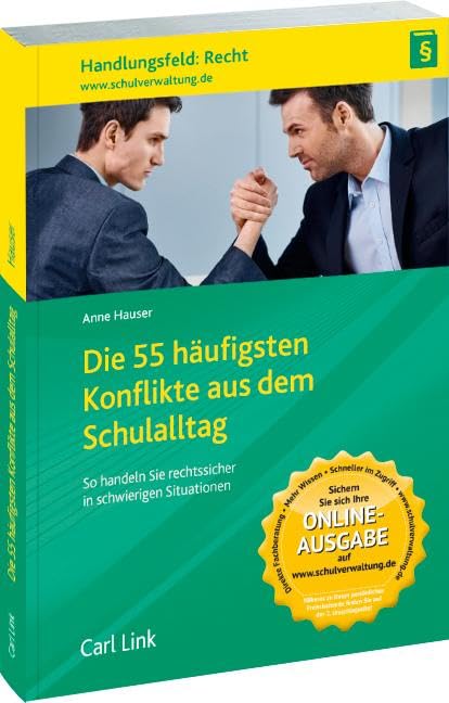Die 55 häufigsten Konfliktfälle aus dem Schultag: So handeln Sie rechtssicher in schwierigen Situationen Law