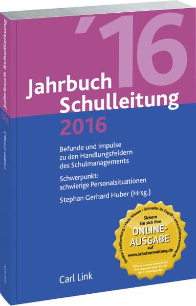 Jahrbuch Schulleitung 2016: Befunde und Impulse zu den Handlungsfeldern des Schulmanagements Learning & Reference
