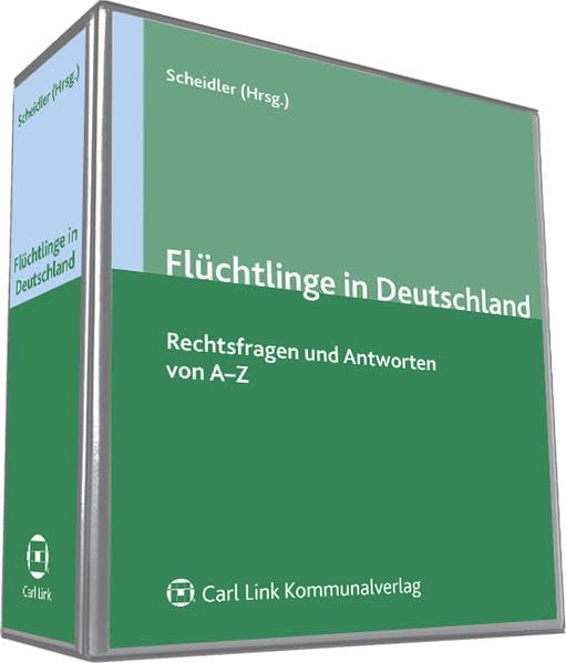 Flüchtlinge in Deutschland: Rechtsfragen und Antworten von A-Z Law