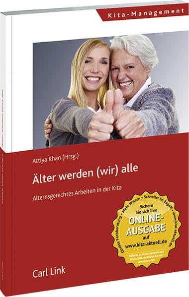 Älter werden (wir) alle: Alternsgerechtes Arbeiten in der Kita Law
