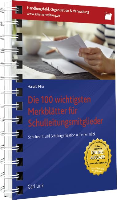 Die 100 wichtigsten Merkblätter für Schulleitungsmitglieder: Schulrecht und Schulorganisation auf einen Blick Law