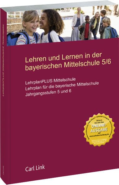 LehrplanPLUS Mittelschule: Lehrplan für die bayerische Mittelschule Jahrgangsstufen 5 und 6 Law