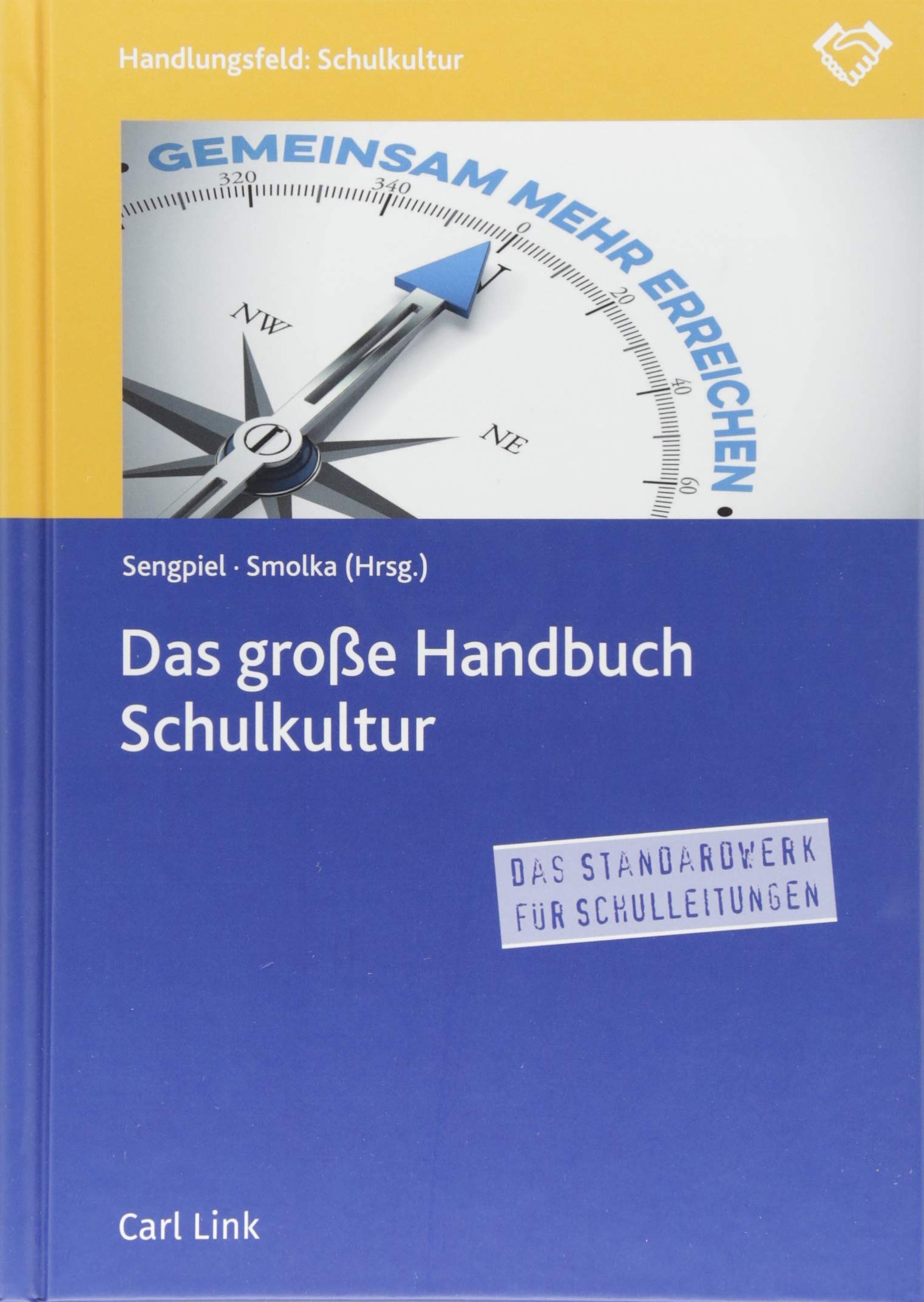 Das große Handbuch Schulkultur: Das Standardwerk für Schulleitungen Law