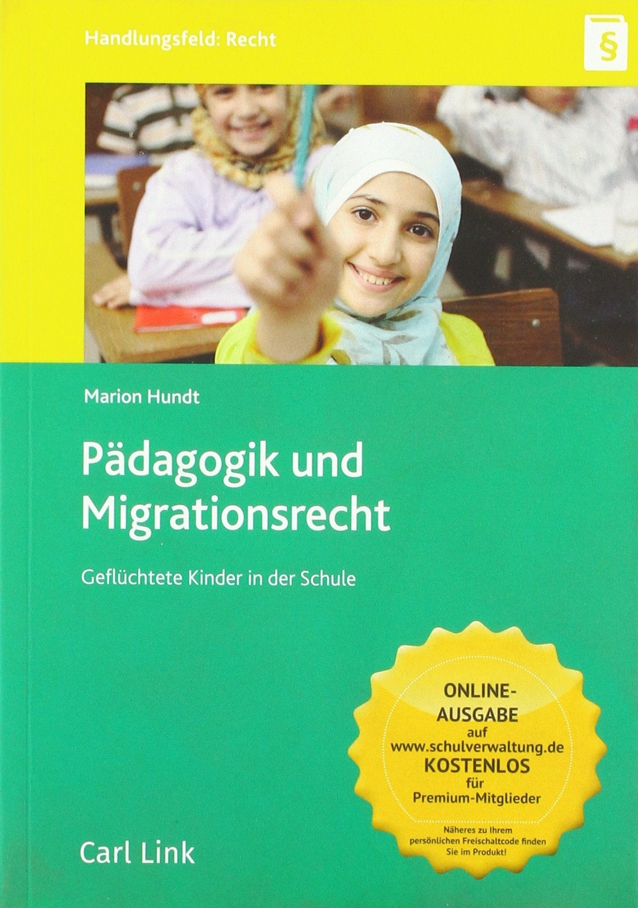 Pädagogik und Migrationsrecht: Geflüchtetet Kinder in der Schule Law