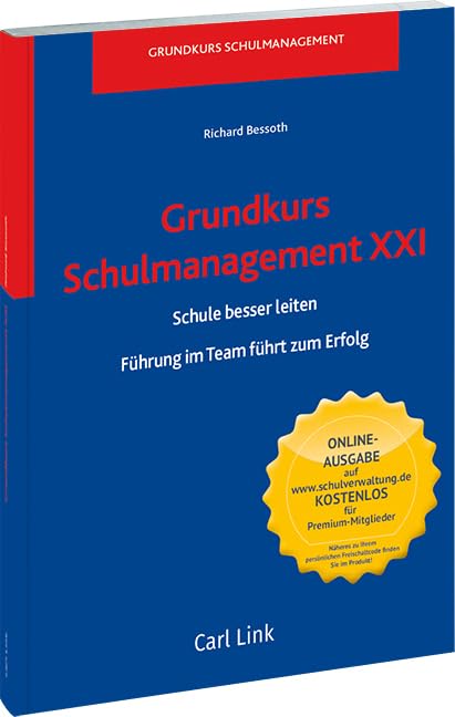 Grundkurs Schulmanagement XXI Schule besser leiten: Führung im Team führt zum Erfolg Law