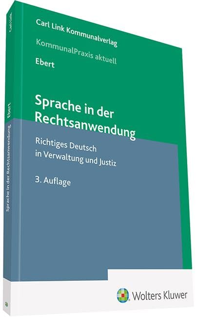 Sprache in der Rechtsanwendung: Richtiges Deutsch in Verwaltung und Justiz Law