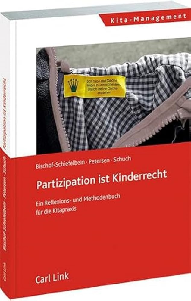 Partizipation ist Kinderrecht: Ein Reflexions- und Methodenbuch für die Kitapraxis Law