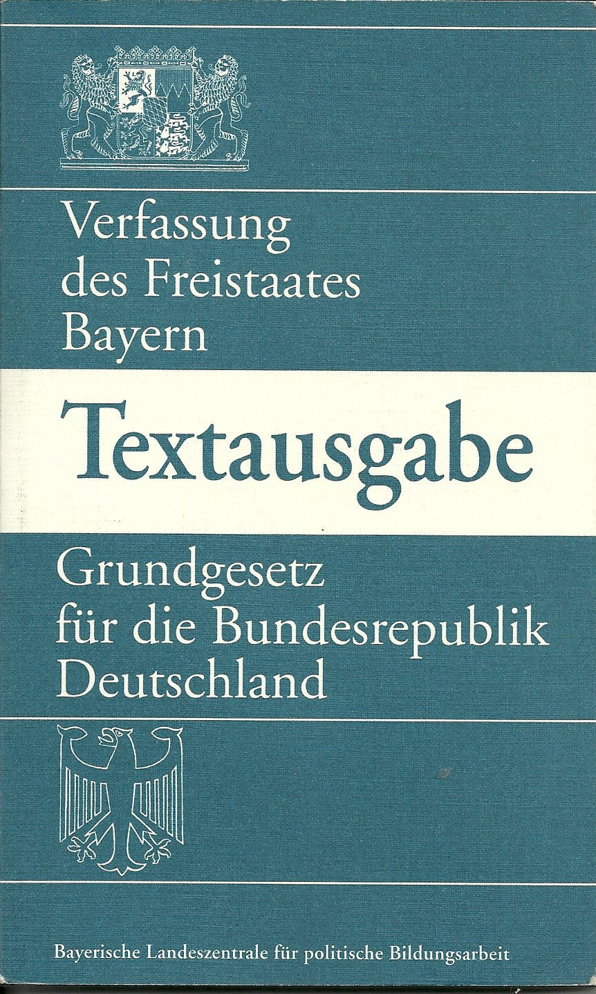 Verfassung des Freistaates Bayern, Grundgesetz für die Bundesrepublik Deutschland. Textausgabe Law