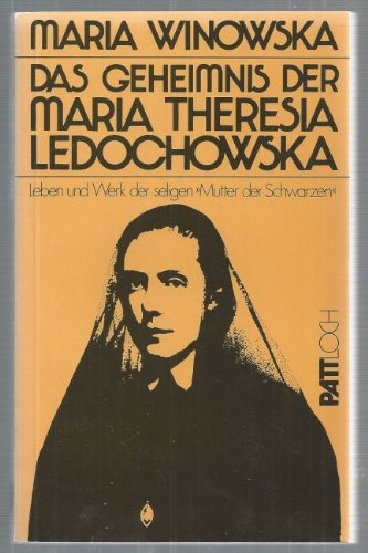 Das Geheimnis der Maria Theresia Ledochowska.. Leben und Werk der seligen "Mutter der Schwarzen". Memories