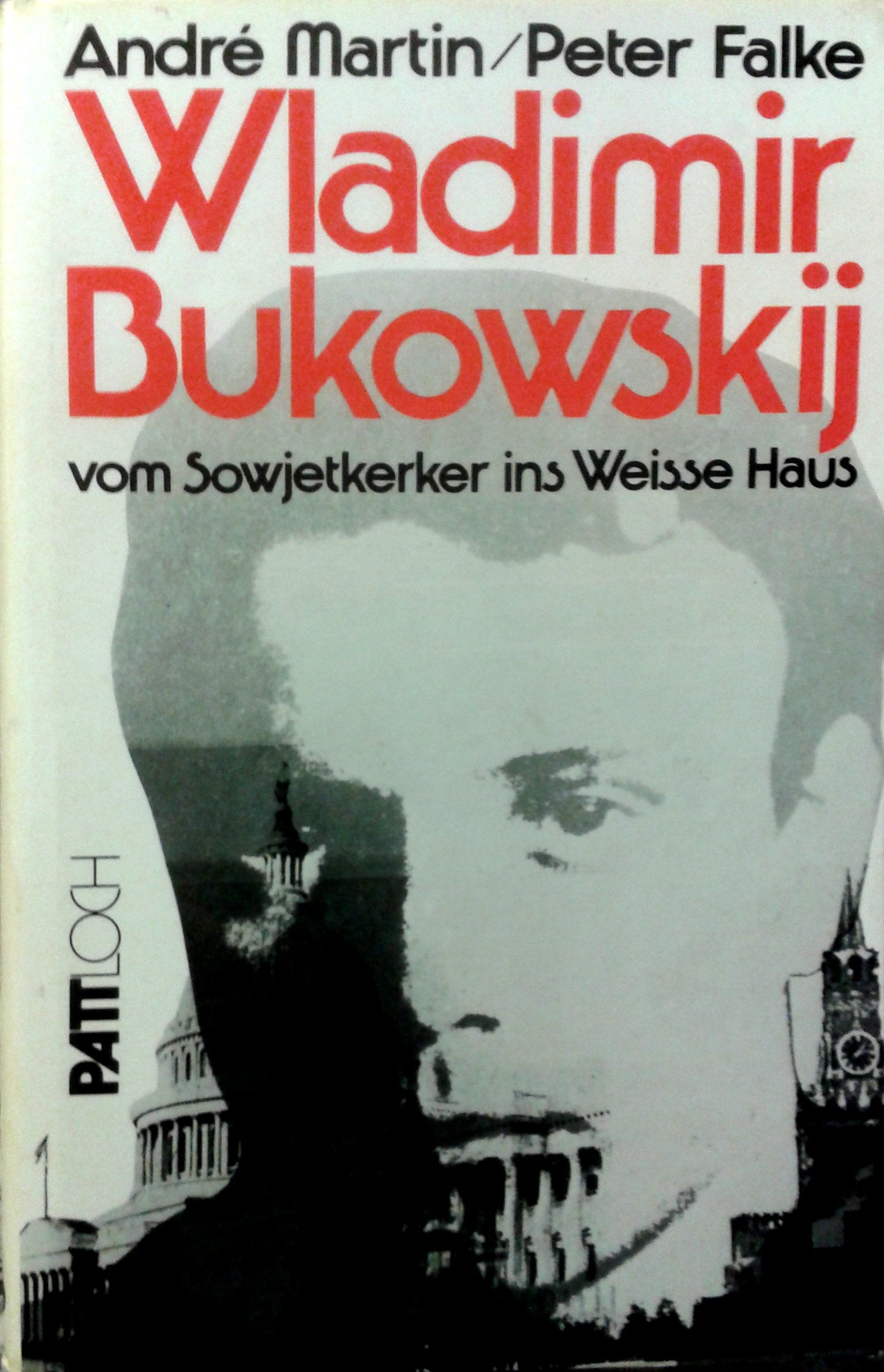 Wladimir Bukowski. Vom Sowjetkerker ins Weiße Haus Politics & History