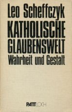Katholische Glaubenswelt. Wahrheit und Gestalt Books