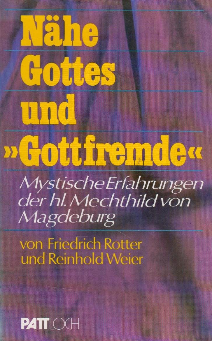 Nähe Gottes und Gottesfremde.. Mystische Erfahrungen der Mechtild von Magdeburg. Religion & Esotericism
