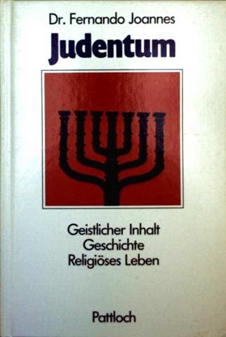 Das Judentum. Geistlicher Inhalt, Geschichte, Religiöses Leben Books