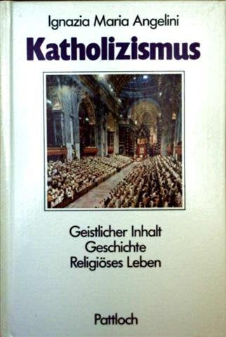 Der Katholizismus. Geistlicher Inhalt, Geschichte, Religöses Leben Books