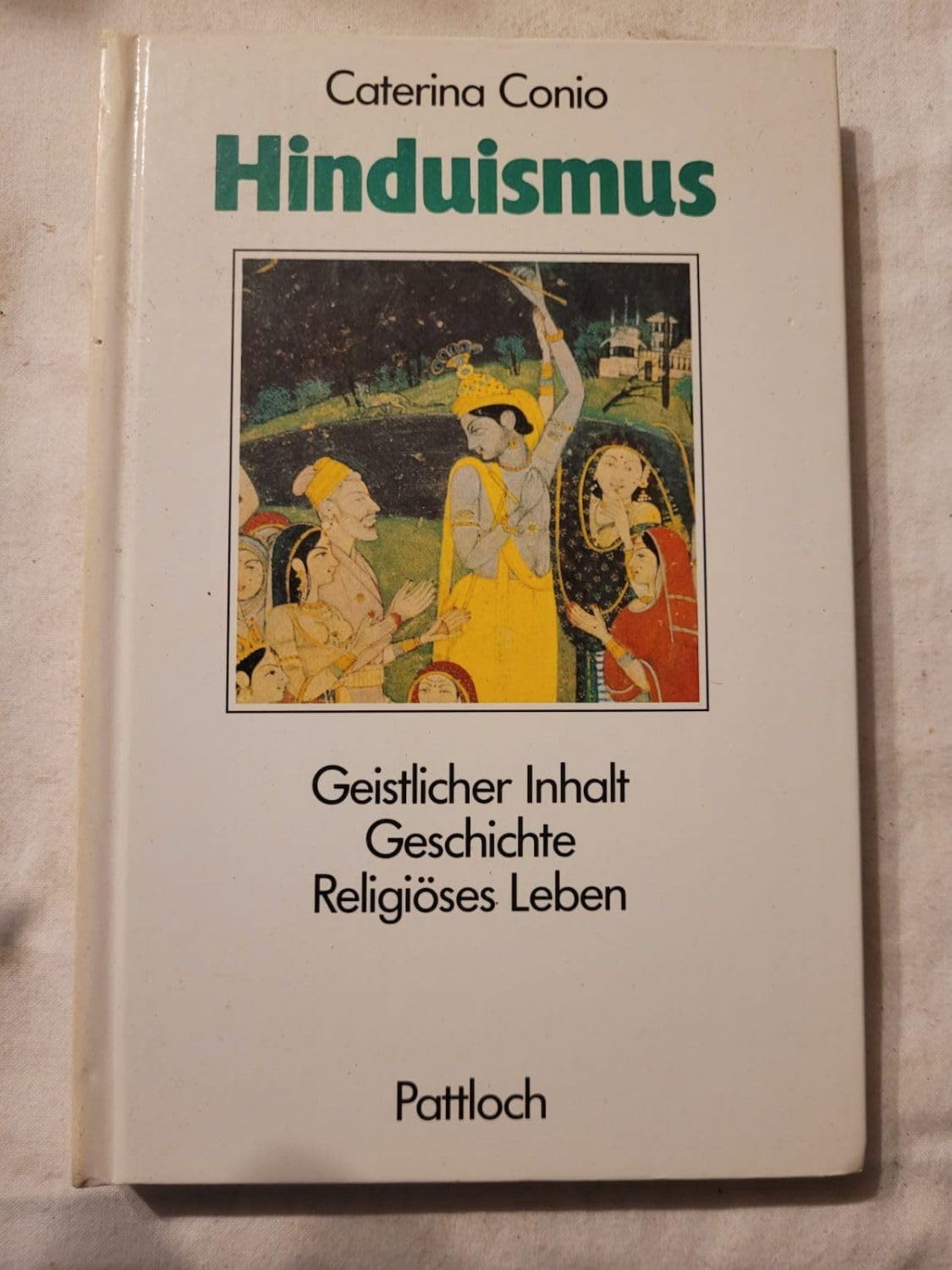 Der Hinduismus. Geistlicher Inhalt, Geschichte, Religiöses Leben Books