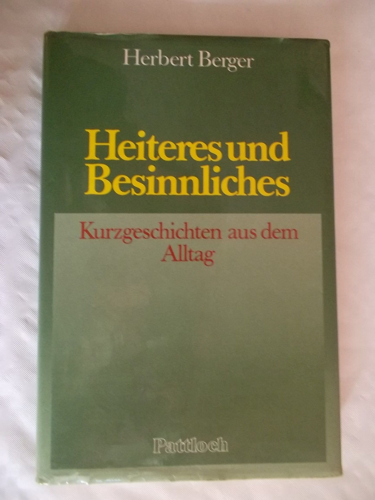 Heiteres und Besinnliches. Kurzgeschichten aus dem Alltag Books