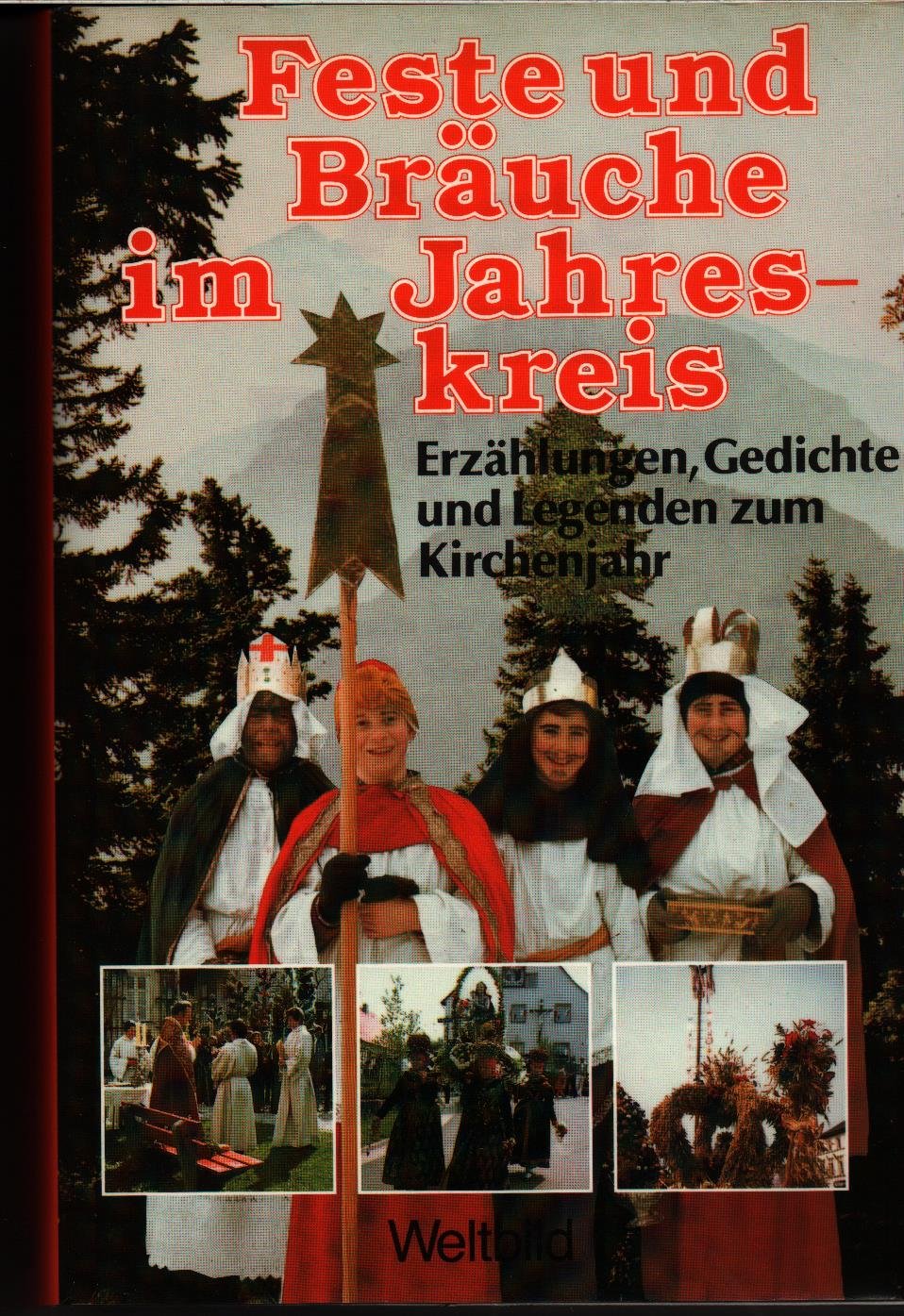 Feste und Bräuche im Jahreskreis. Erzählungen, Gedichte und Legenden zum Kirchenjahr Books