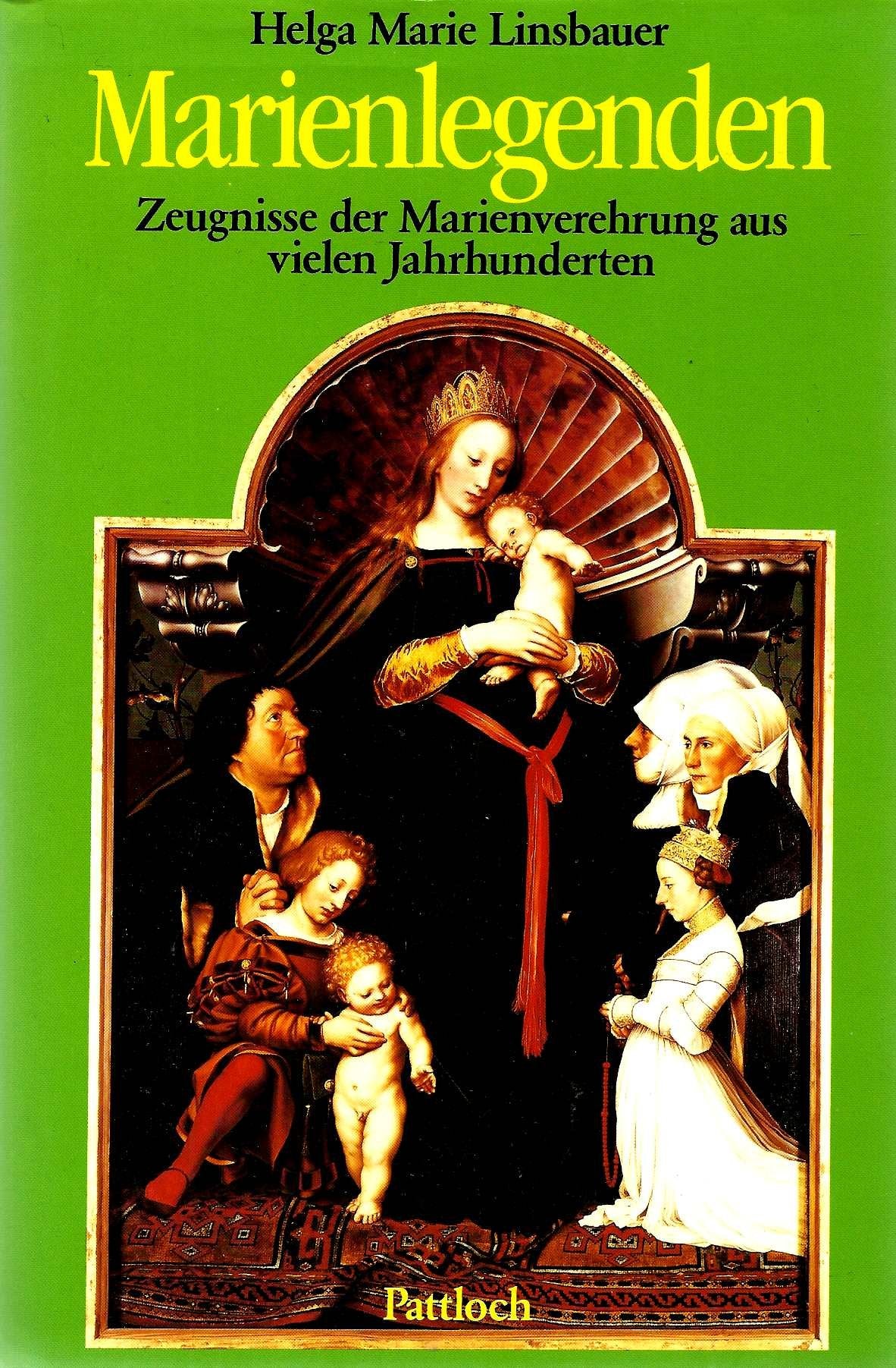 Marienlegenden - Zeugnisse der Marienverehrung aus vielen Jahrhunderten - Erzählungen von den Wundertaten der Großmutter aus 13 Jahrhunderten Books