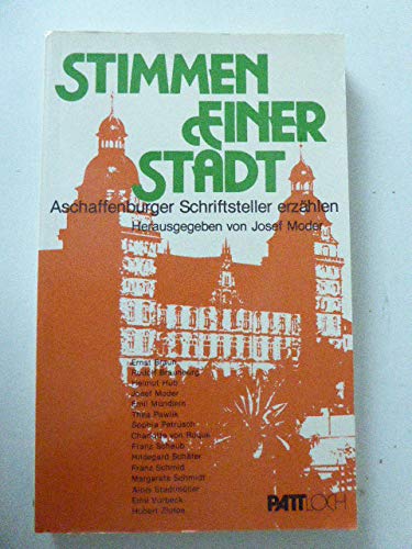 Stimmen einer Stadt.. Aschaffenburger Schriftsteller erzählen. Books