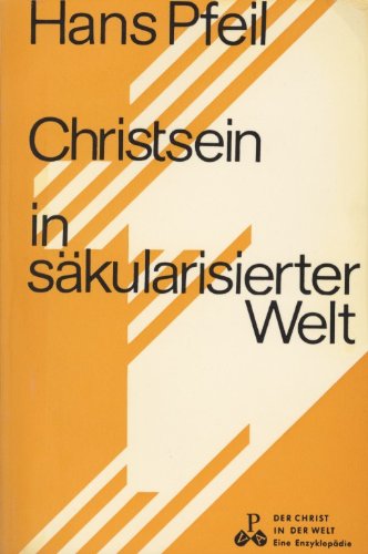 Christsein in säkularisierter Welt.. Christsein und Gesellschaft. Religion & Esotericism