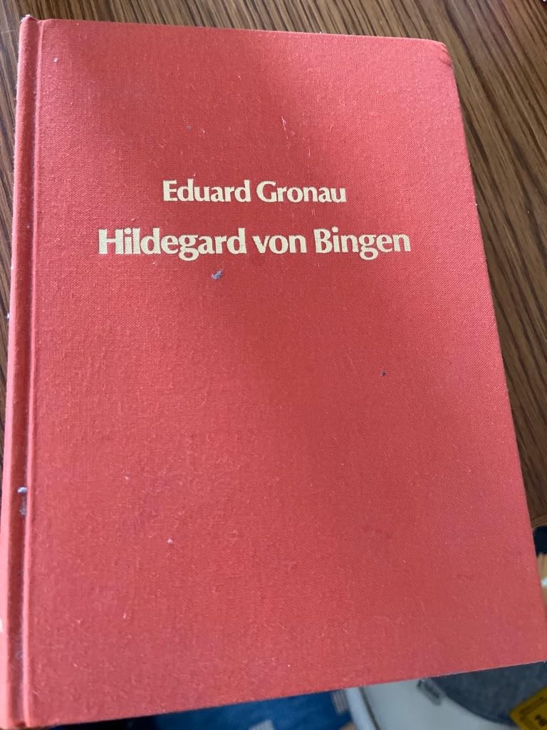 Hildegard von Bingen 1098-1179. Prophetische Lehrerin der Kirche an der Schwelle und am Ende der Neuzeit. Religion & Esotericism