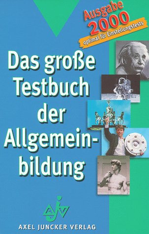 Das große Testbuch der Allgemeinbildung. Ausgabe 2000 General education