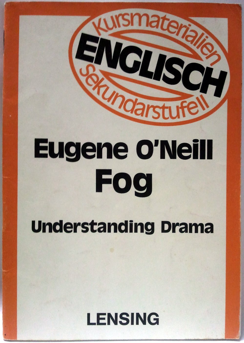 Eugene O'Neill. Fog. Understanding Drama. Schülerausgabe Books