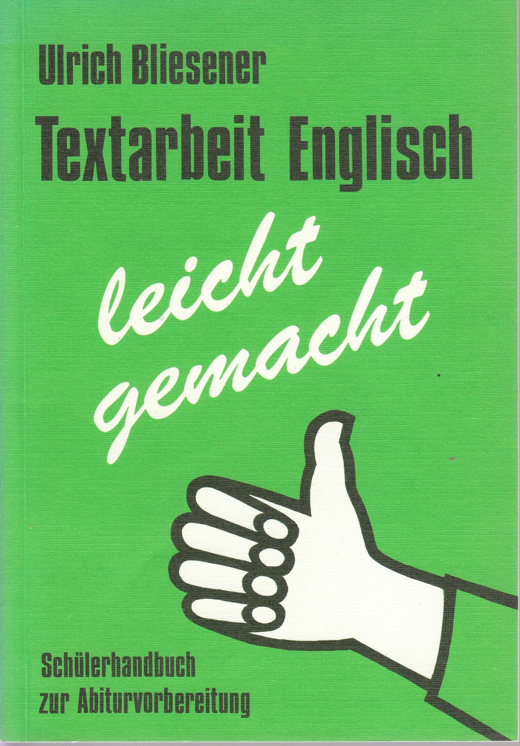 Textarbeit Englisch - leichtgemacht: Zur Abiturvorbereitung. Schülerhandbuch Study Guides