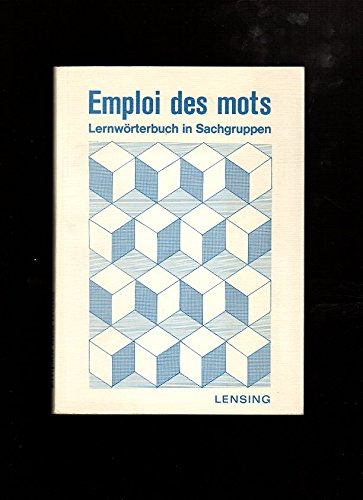 Emploi des mots. Lernwörterbuch in Sachgruppen Books