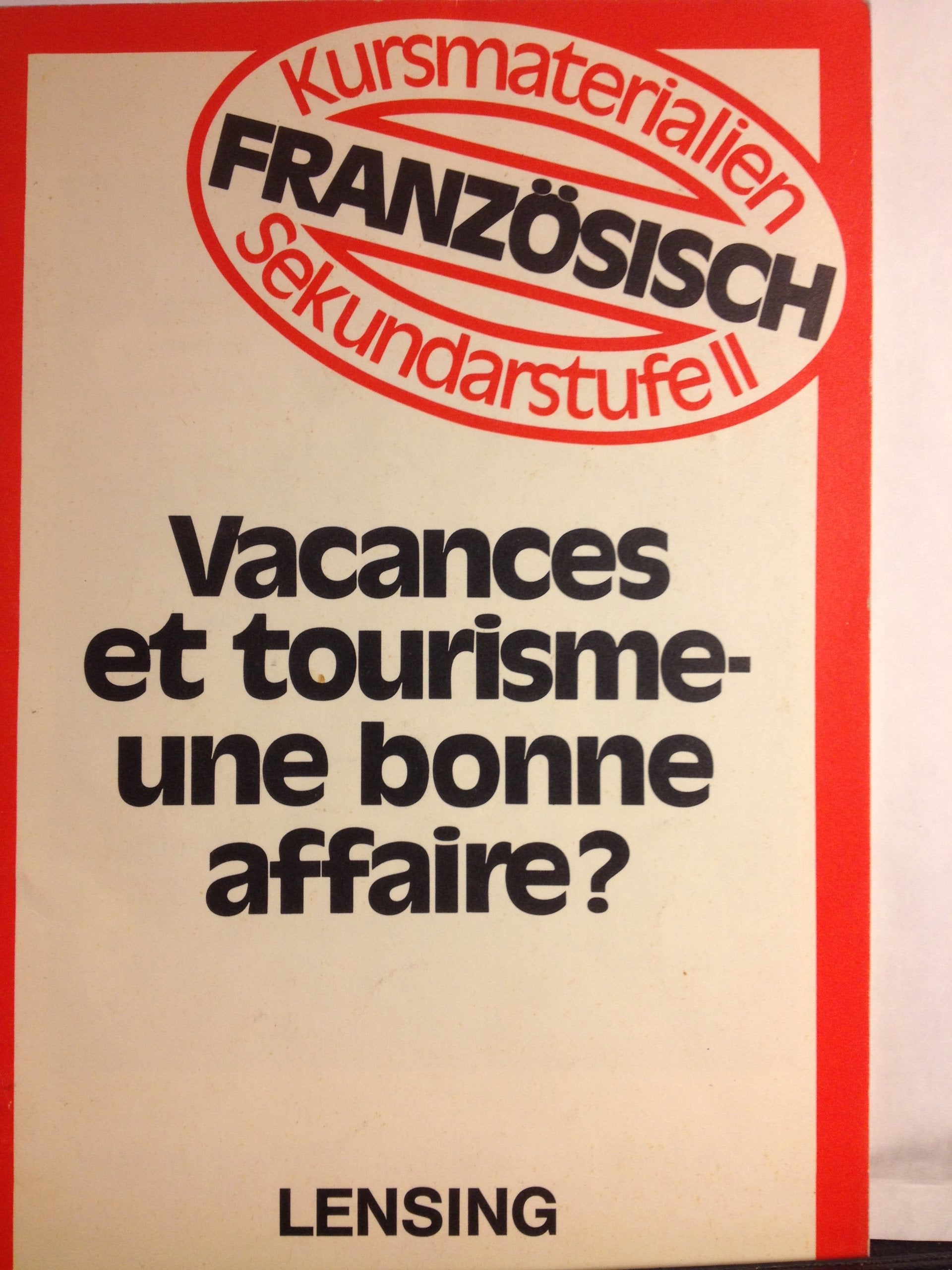 Vacances et tourisme - une bonne affaire?. Schülerausgabe Books