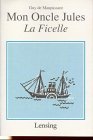 Mon Oncle Jules - La Ficelle: Leseheft Study Guides