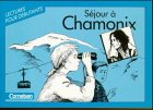 Lectures pour débutants: A1 - Séjour à Chamonix: Leseheft Study Guides