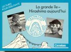 Lectures pour débutants: A1 - La grande île - Hiroshima aujourd'hui: Leseheft Study Guides