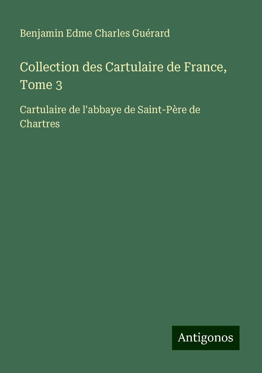 Collection des Cartulaire de France, Tome 3 Classics