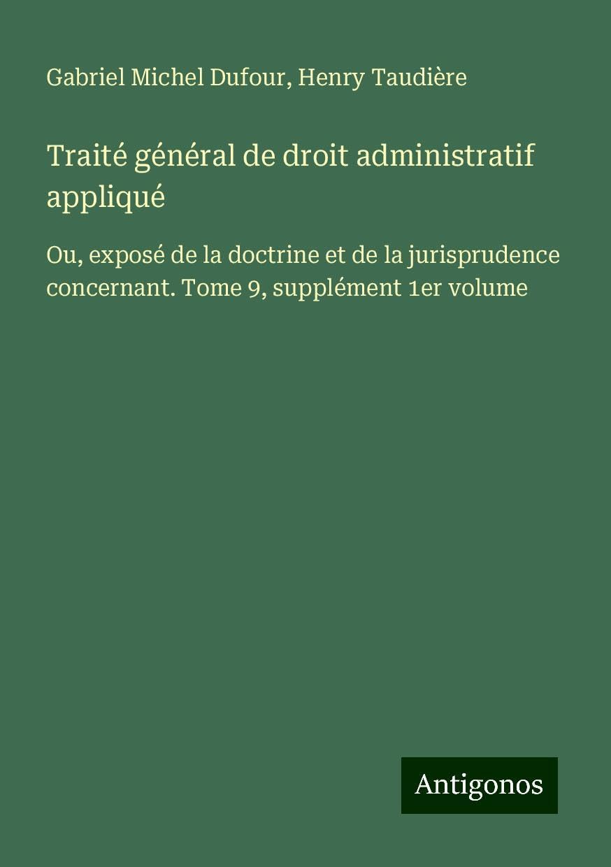 Traité général de droit administratif appliqué Classics
