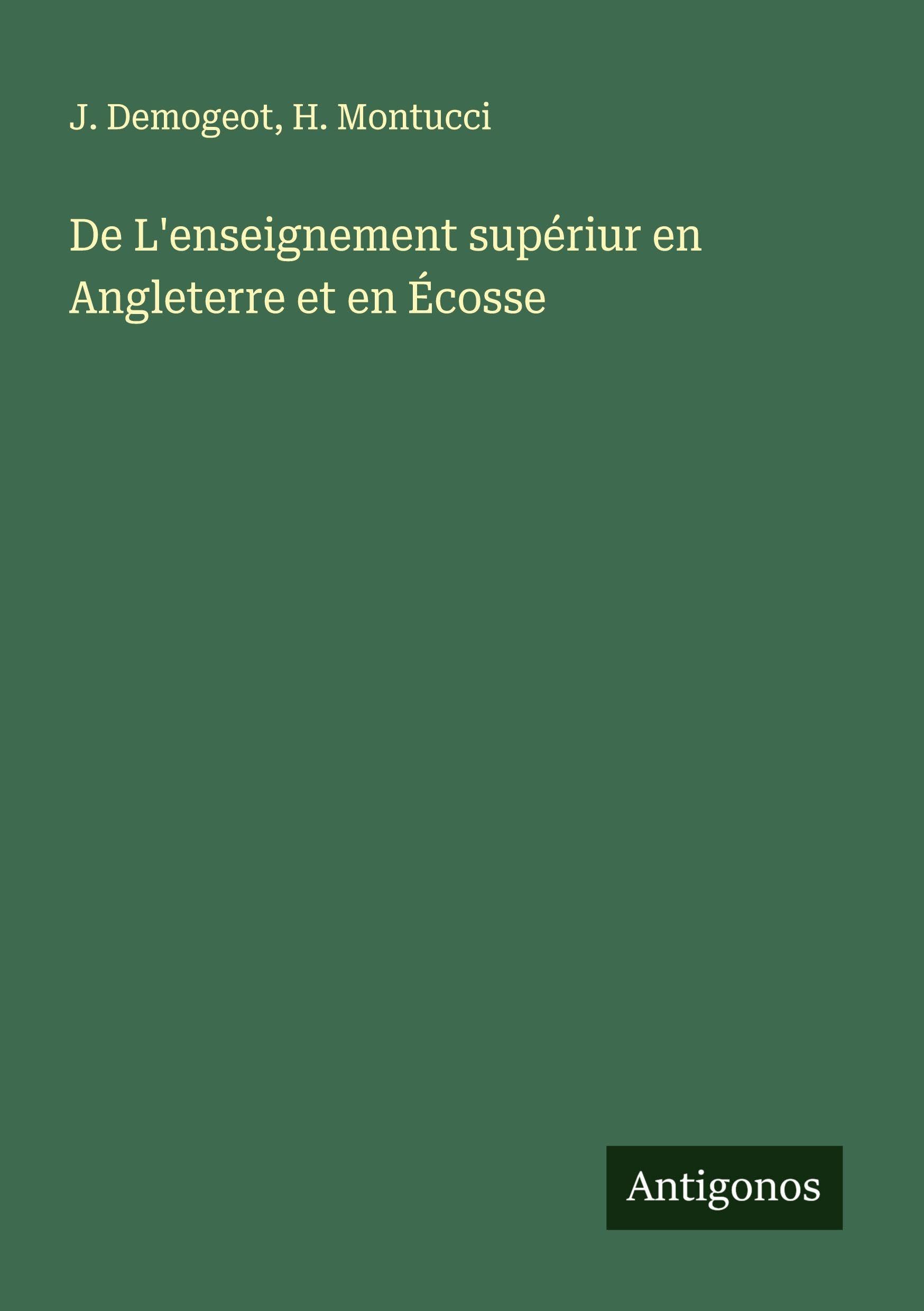 De L'enseignement supériur en Angleterre et en Écosse Classics