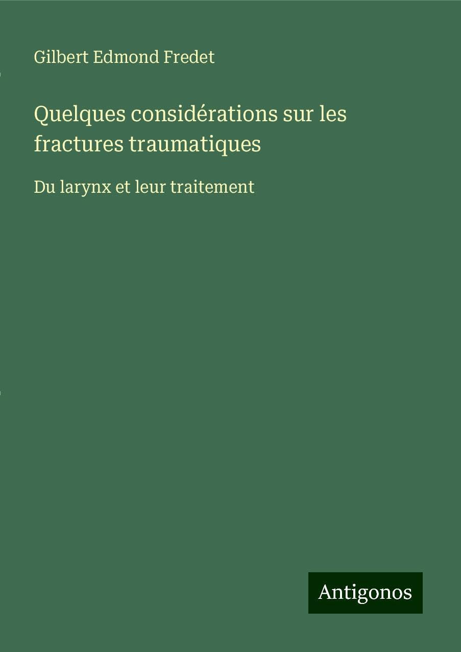 Quelques considérations sur les fractures traumatiques Classics