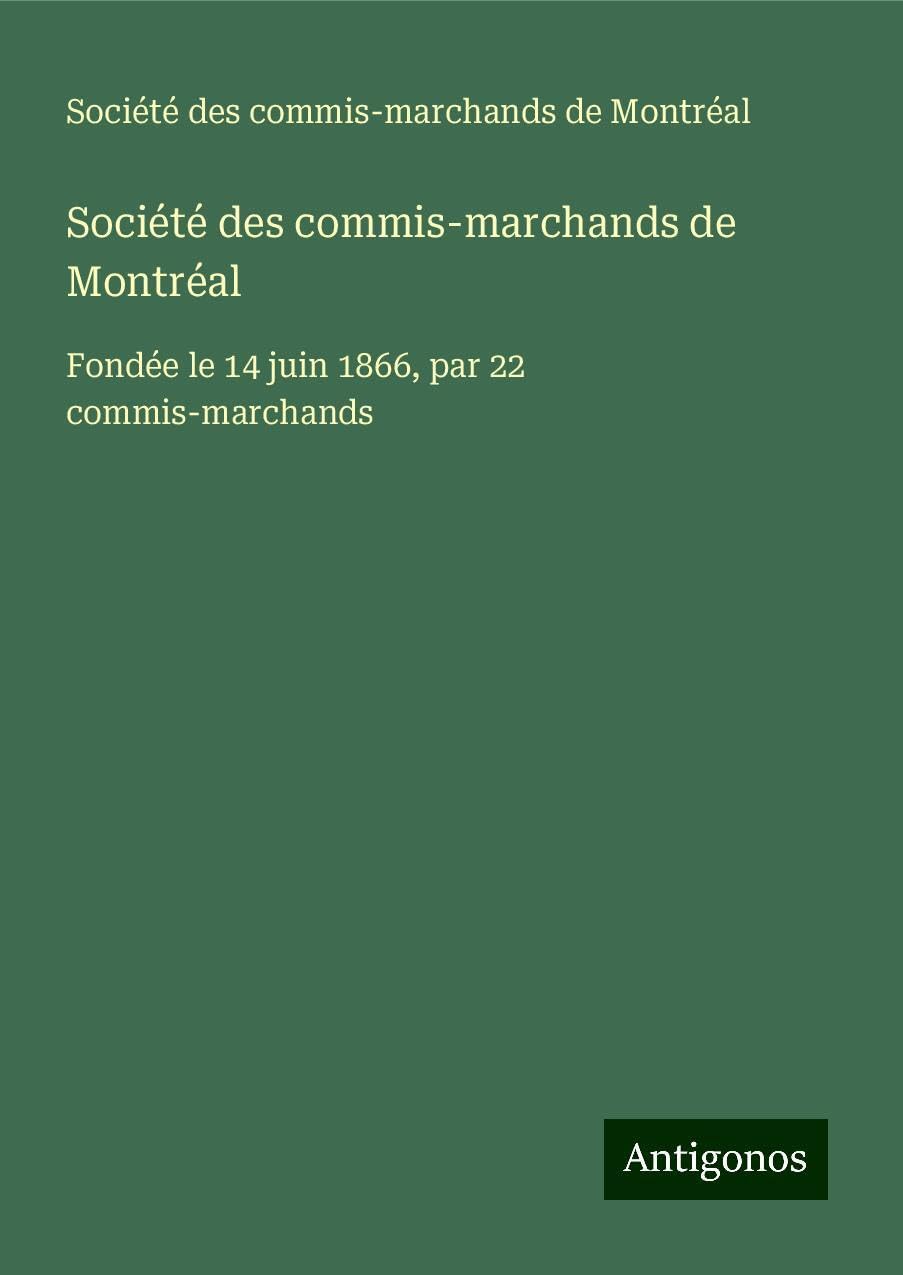 Société des commis-marchands de Montréal Books