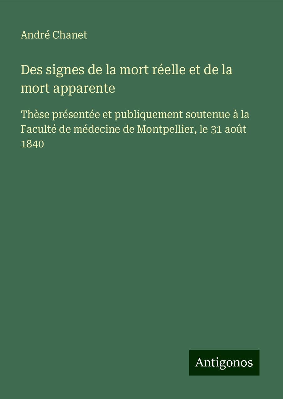Des signes de la mort réelle et de la mort apparente Classics