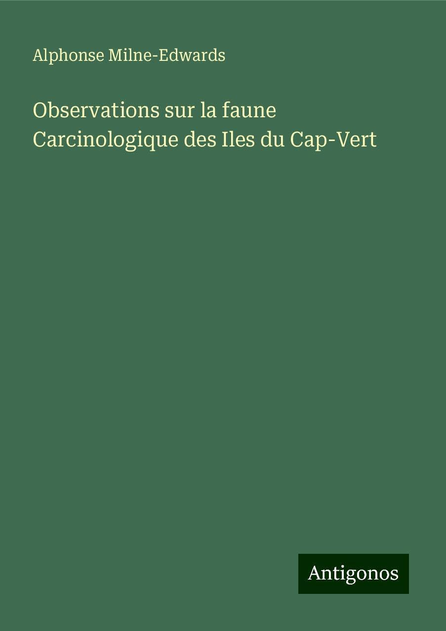 Observations sur la faune Carcinologique des Iles du Cap-Vert Classics
