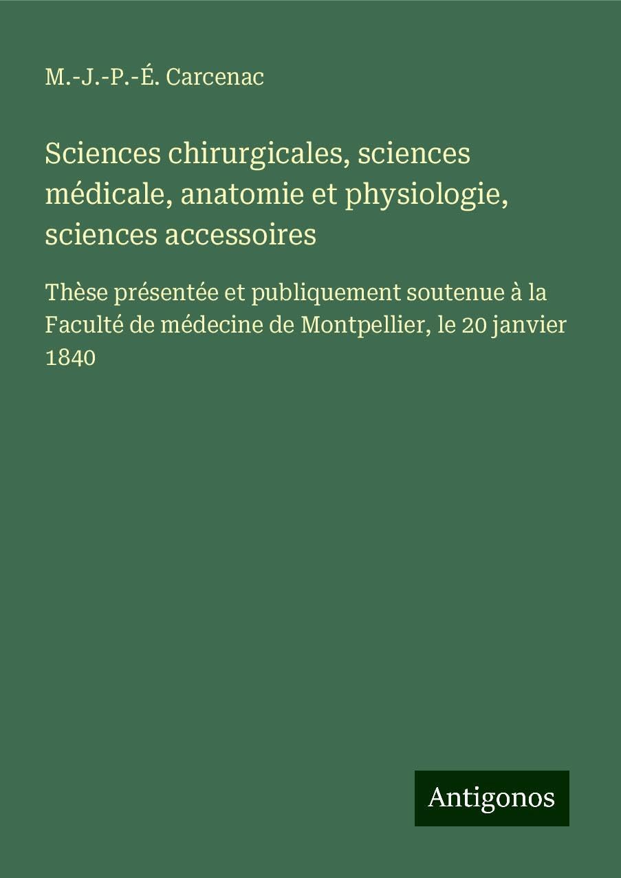 Sciences chirurgicales, sciences médicale, anatomie et physiologie, sciences accessoires Classics