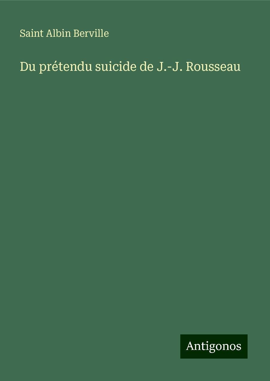 Du prétendu suicide de J.-J. Rousseau Classics