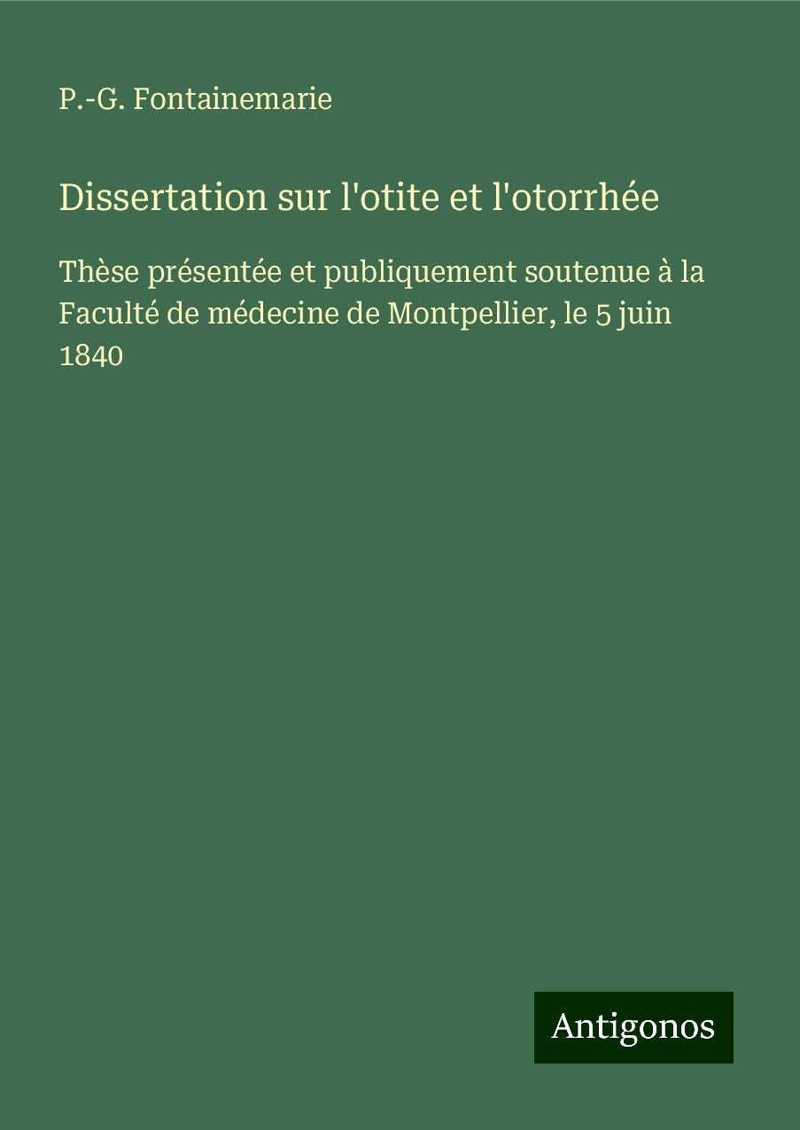 Dissertation sur l'otite et l'otorrhée Classics