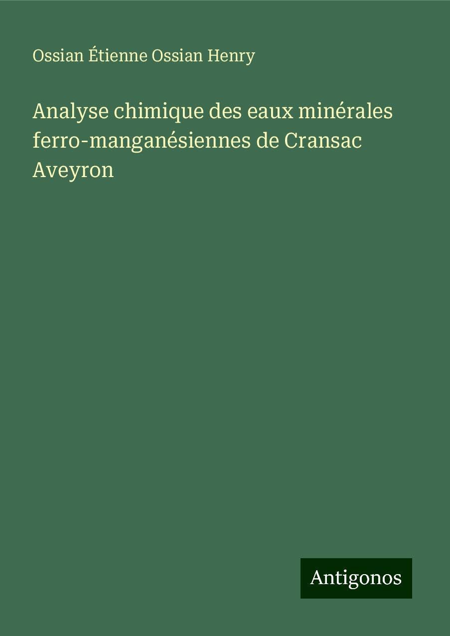 Analyse chimique des eaux minérales ferro-manganésiennes de Cransac Aveyron Classics
