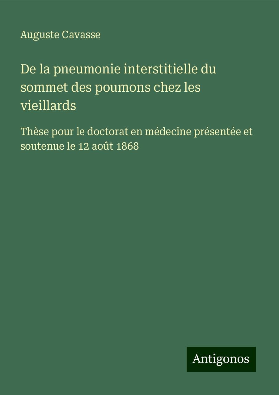 De la pneumonie interstitielle du sommet des poumons chez les vieillards Classics