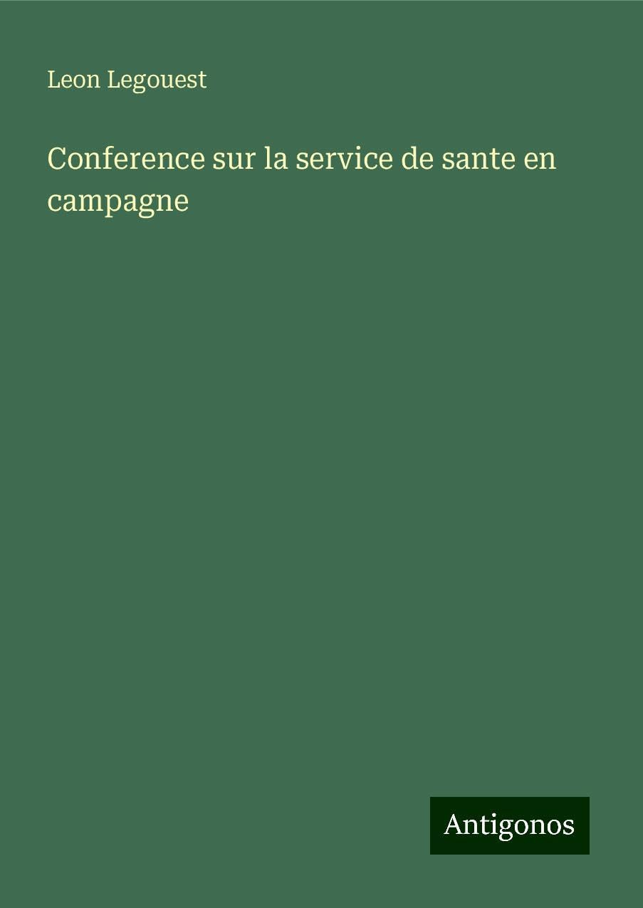Conference sur la service de sante en campagne Classics